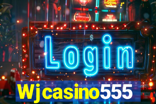 Wjcasino555