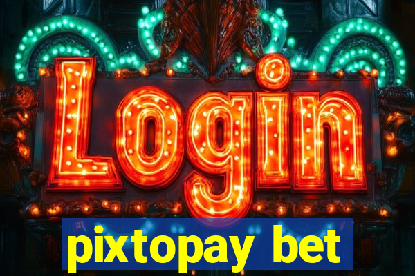 pixtopay bet