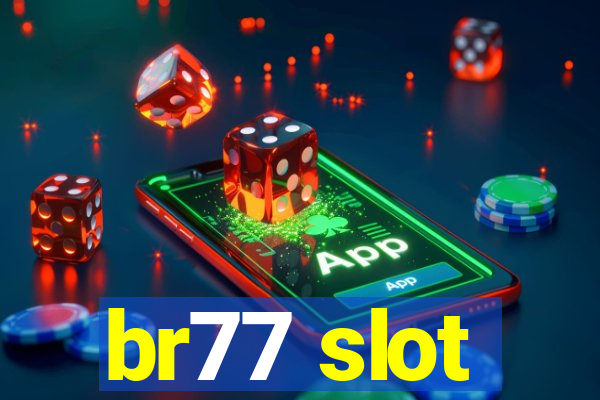 br77 slot