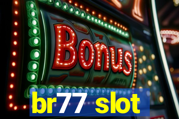 br77 slot