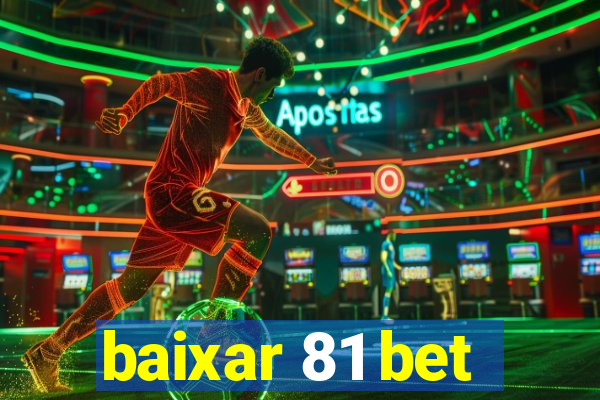 baixar 81 bet