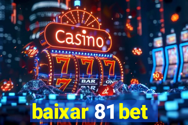 baixar 81 bet