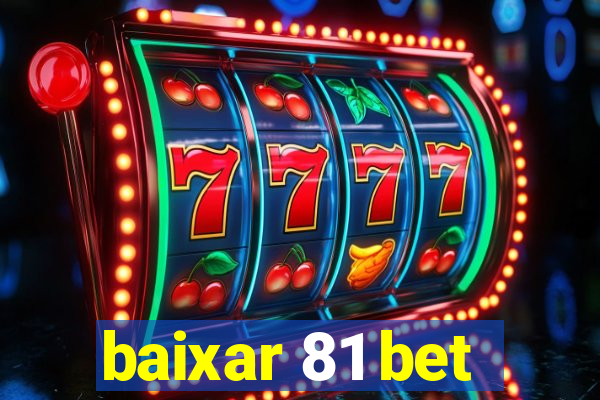 baixar 81 bet