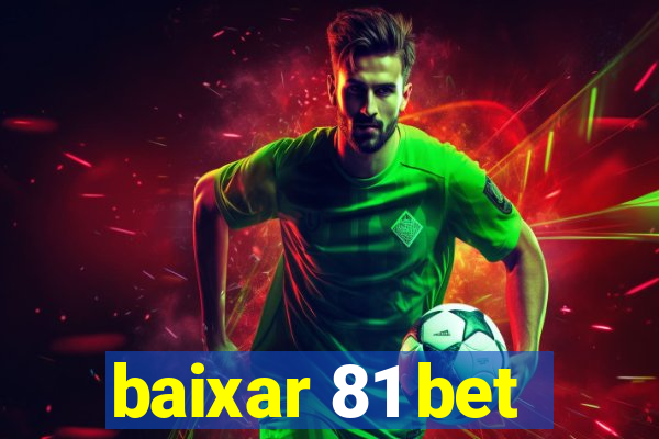 baixar 81 bet