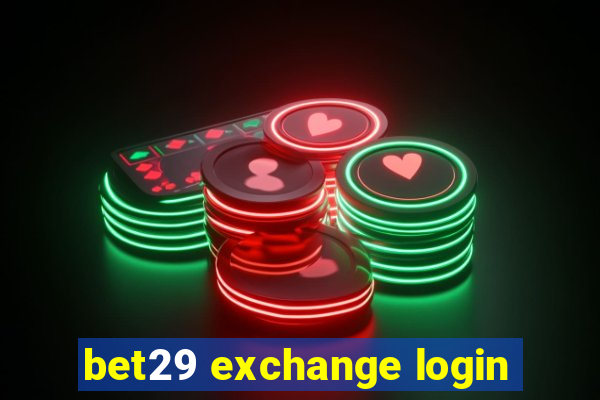 bet29 exchange login