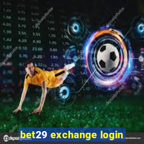 bet29 exchange login