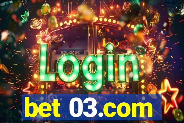 bet 03.com