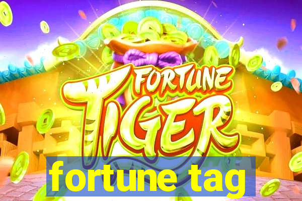 fortune tag