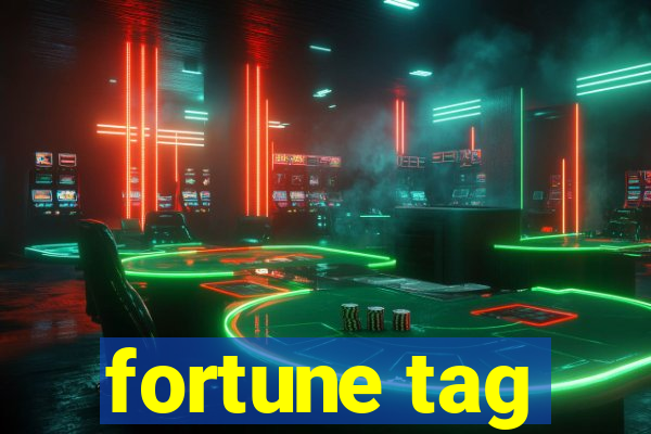 fortune tag