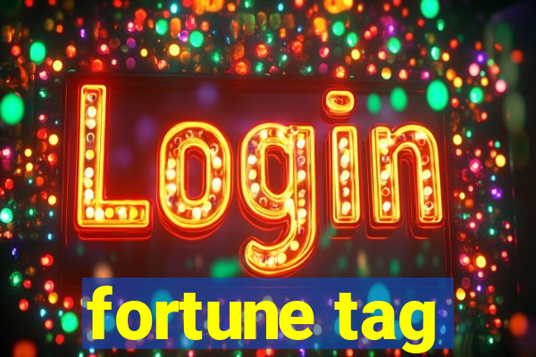 fortune tag