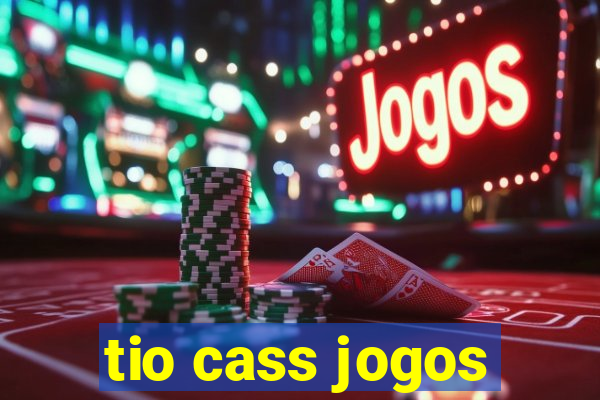 tio cass jogos