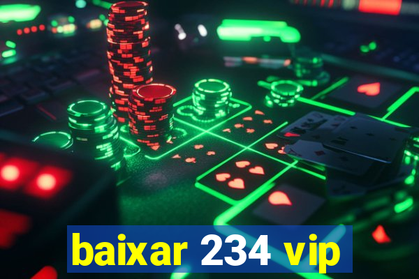 baixar 234 vip