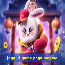 jogo 9f game paga mesmo