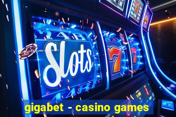 gigabet - casino games