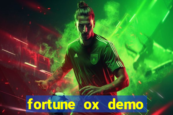 fortune ox demo dinheiro infinito