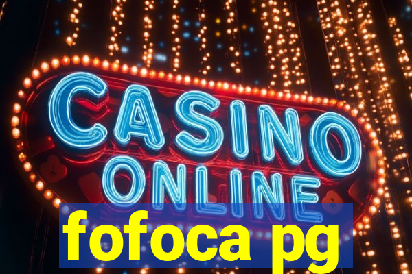 fofoca pg