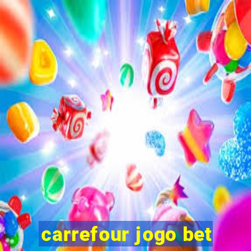 carrefour jogo bet