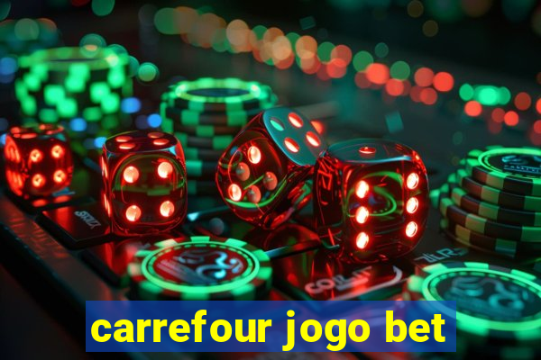 carrefour jogo bet