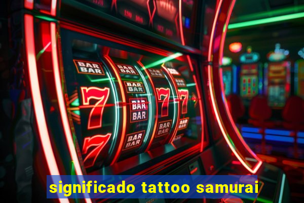 significado tattoo samurai