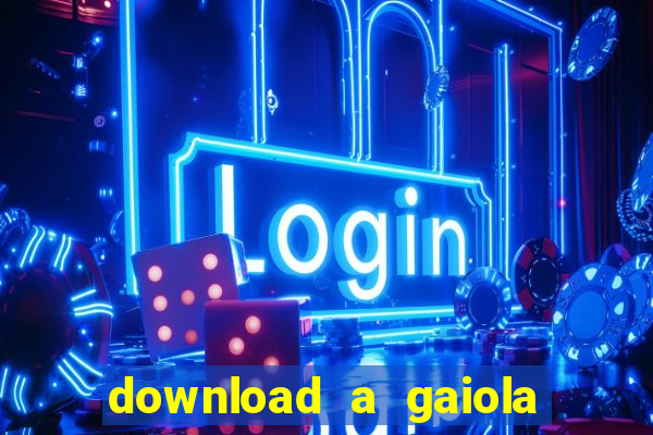 download a gaiola das loucas (1996 dublado)