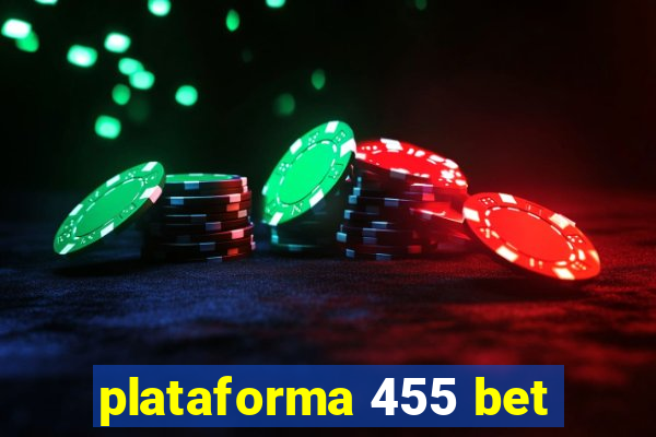 plataforma 455 bet