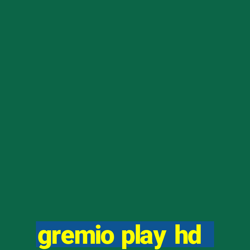 gremio play hd