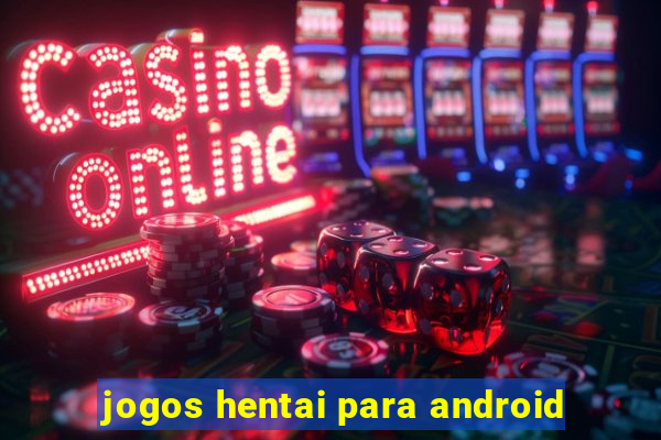 jogos hentai para android