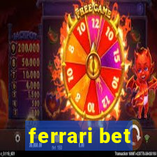 ferrari bet