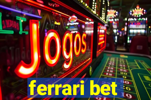 ferrari bet