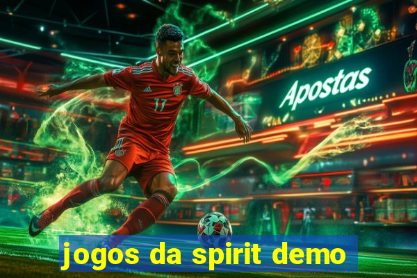 jogos da spirit demo