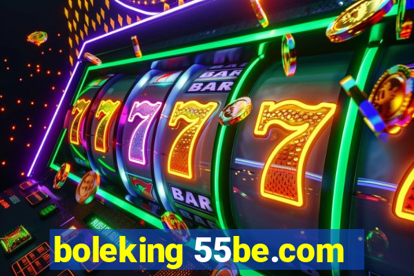 boleking 55be.com