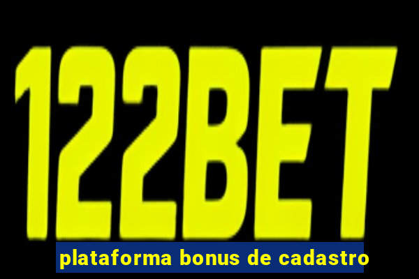 plataforma bonus de cadastro