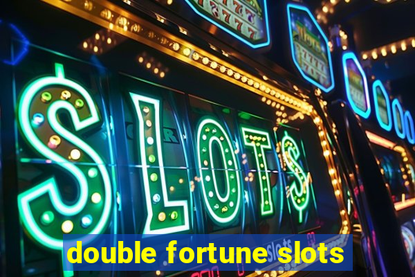 double fortune slots