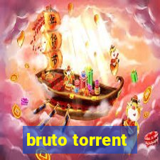 bruto torrent