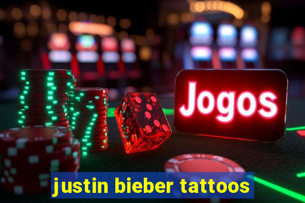 justin bieber tattoos