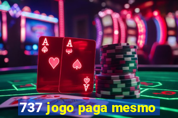 737 jogo paga mesmo