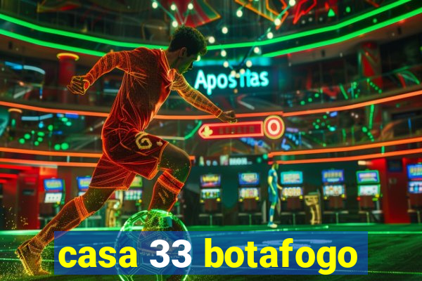 casa 33 botafogo