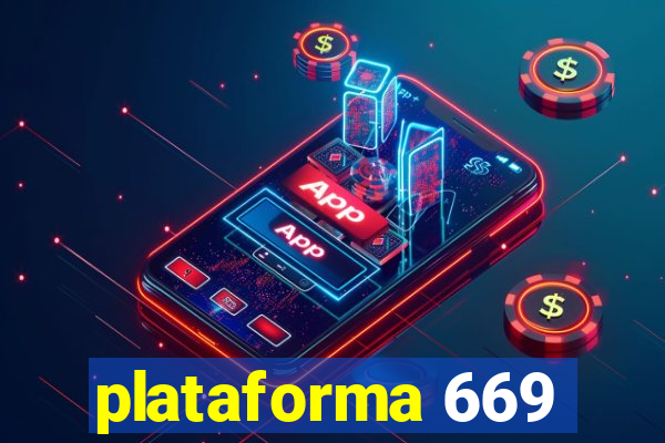 plataforma 669