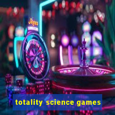 totality science games