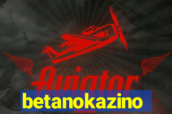 betanokazino