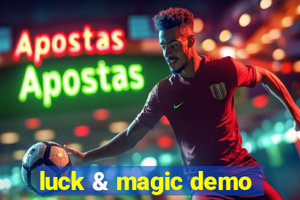 luck & magic demo