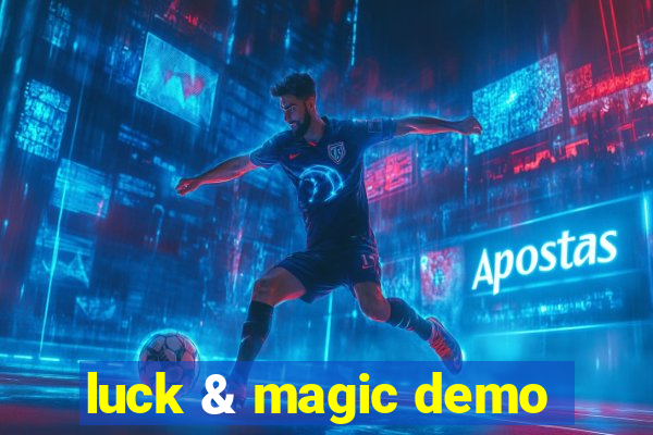 luck & magic demo