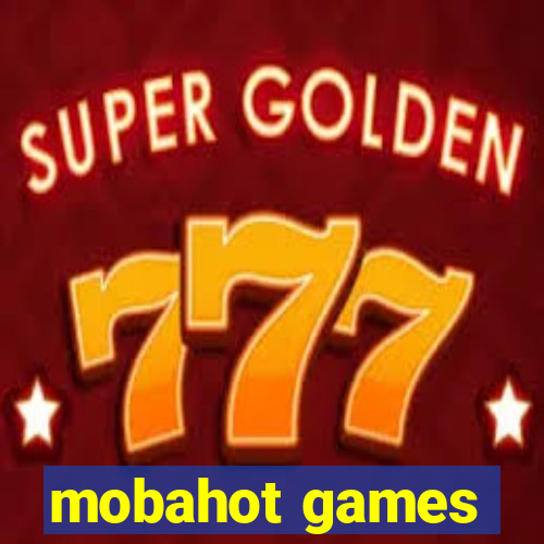 mobahot games