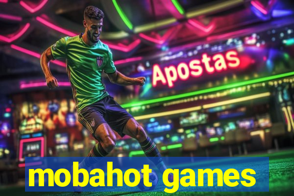 mobahot games