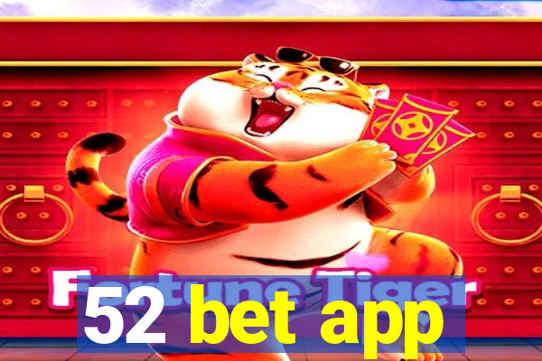 52 bet app