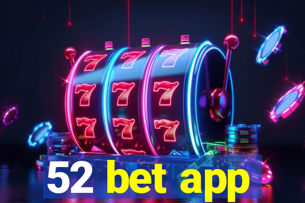 52 bet app