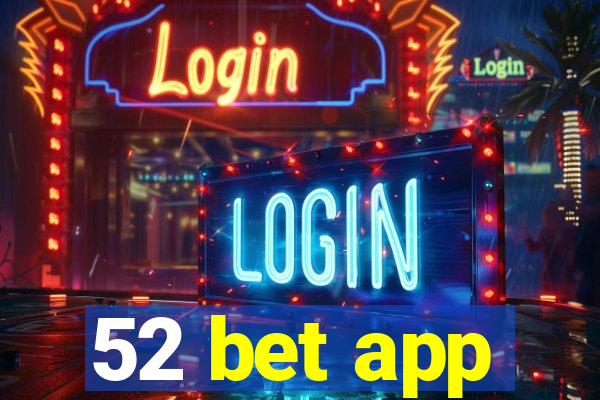 52 bet app