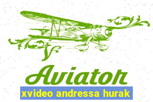 xvideo andressa hurak