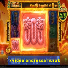 xvideo andressa hurak