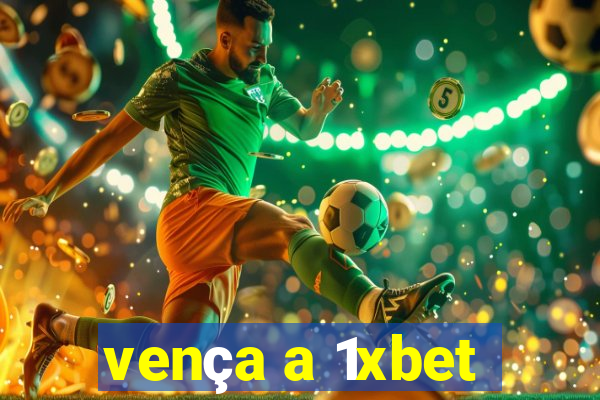 vença a 1xbet